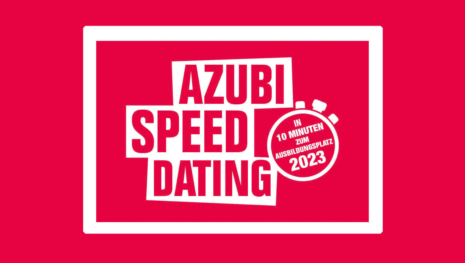 Azubi-Speed-Dating 2023: Triff uns am 25. April in Langenfeld!